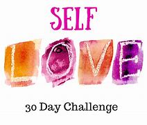 Image result for 30-Day Self-Love Challenge