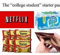 Image result for College Starter Pack Meme