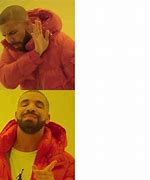 Image result for Drake Comparison Meme
