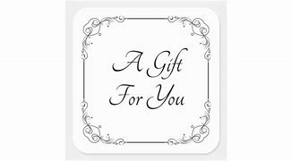 Image result for A Gift for You Text