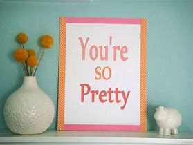 Image result for You're so Pretty Meme