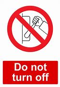 Image result for Do Not Turn Off Symbol