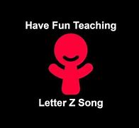 Image result for Have Fun Teaching Letter Z Song