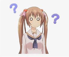 Image result for Confused Anime Face Meme