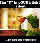 Image result for Kermit Sipping Tea Meme