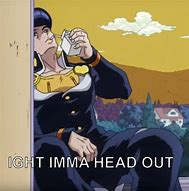 Image result for Alright Ima Head Out Meme Anime