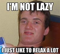 Image result for Relax Its Not That Bad Meme