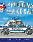 Image result for Patrolling Police Cars Tony Mitton