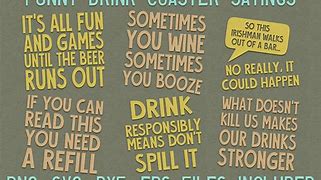 Image result for Funny Drink Coaster Sayings