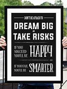 Image result for Don't Be Afraid to Dream