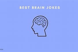 Image result for Brain Jokes