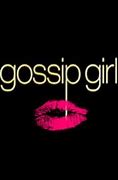 Image result for Gossip Girl 