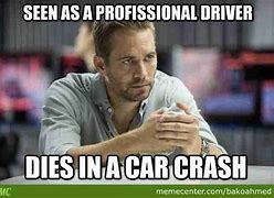 Image result for Paul Walker Sweet Meme