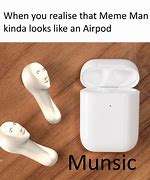 Image result for AirPod Man Meme