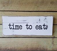 Image result for Time to Eat Sign