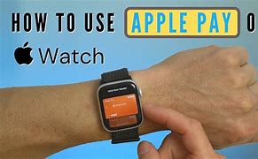 Image result for How to Use Apple Pay On Watch