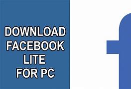Image result for Facebook Lite Download PC Windows 10