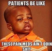Image result for Nurse Funny Pain Memes
