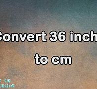 Image result for 36 Inches to Cm