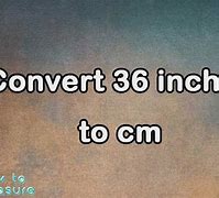 Image result for 36 Inch in Cm
