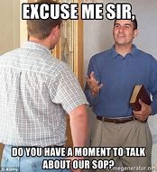 Image result for Excuse Me Sir Meme