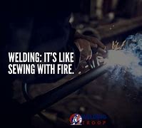 Image result for Funny Welding Quotes