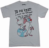 Image result for Pinky and the Brain Take Over the World Shirt