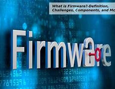 Image result for What Is a Firmwarw
