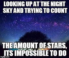 Image result for Where Are the Stars in the Sky Meme