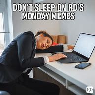 Image result for Me Irl and Then Monday