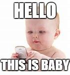 Image result for hello memes baby