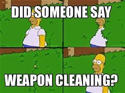 Image result for Gun Cleaning Meme
