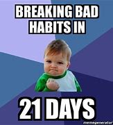Image result for Breaking Bad Habits Memes