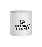 Image result for Funny Bday Mugs