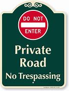 Image result for Private Road No Trespassing Signs