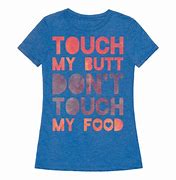 Image result for Don't Touch My Food Meme