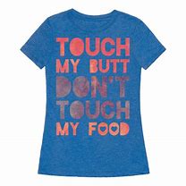 Image result for Don't Touch My Food