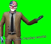 Image result for 1. Put Code Payday 2 Memes