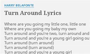 Image result for Turn around Song Lyrics