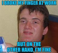 Image result for Broken Finger Meme