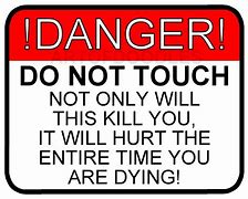 Image result for Danger Ahead Warning Signs Funny