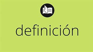 Image result for Que Significa La Palabra Definicion