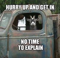 Image result for Funny Hurry Up Meme