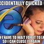 Image result for Old Internet Explorer Many Tabs Meme