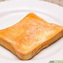 Image result for How to Make Toast