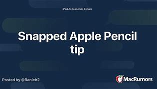 Image result for Snapped Apple Pencl