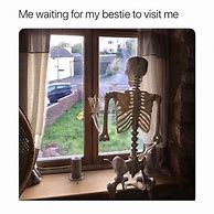 Image result for Me Waiting for My Bestie in Hell Funny Meme