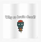 Image result for Brain Dead NPC Meme