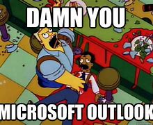 Image result for Microsoft Outlook Meme