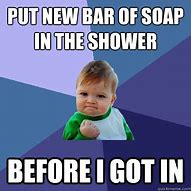 Image result for Success Kid Meme Soap